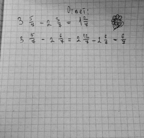 Даб 20 . отвечать честно. 3 целых 5/7 - 2 целых 3/7=? 3 целых 5/7 - 2 целых 6/7​