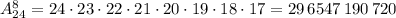 A_{24}^8=24\cdot 23\cdot 22\cdot 21\cdot 20\cdot 19\cdot 18\cdot 17=29\, 6547\, 190\, 720