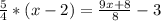 \frac{5}{4}*(x-2)=\frac{9x+8}{8} -3