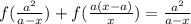 f(\frac{a^{2}}{a-x})+f(\frac{a(x-a)}{x})=\frac{a^{2}}{a-x}