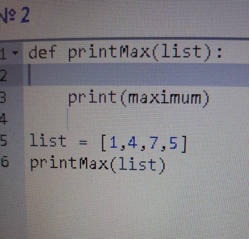 В данном коде допишите функцию printMax(list), которая принимает на вход список и выводит на экран