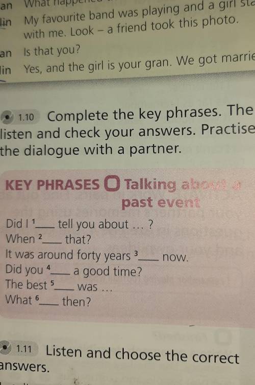 3 • 1.10 Complete the key phrases. Then listen and check your answers. Practisethe dialogue with a p