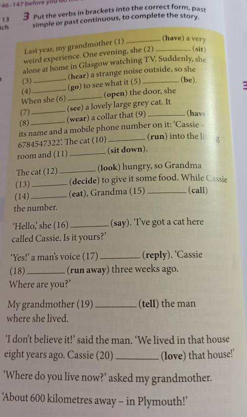 как можно быстрее Put the verbs in brackets into the correct form, past simple or past continuous, t