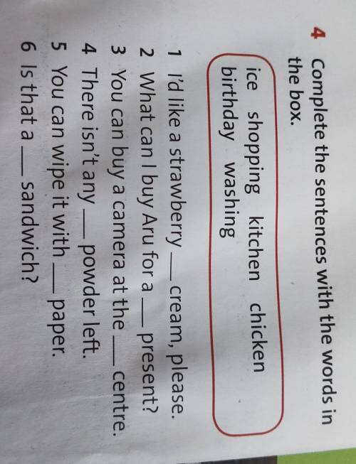 Complete the sentences with the words in the ​