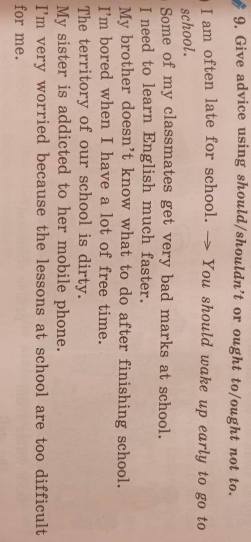 Llent. 9. Give advice using should/shouldn't or ought to/ought not to.1) I am often late for school.