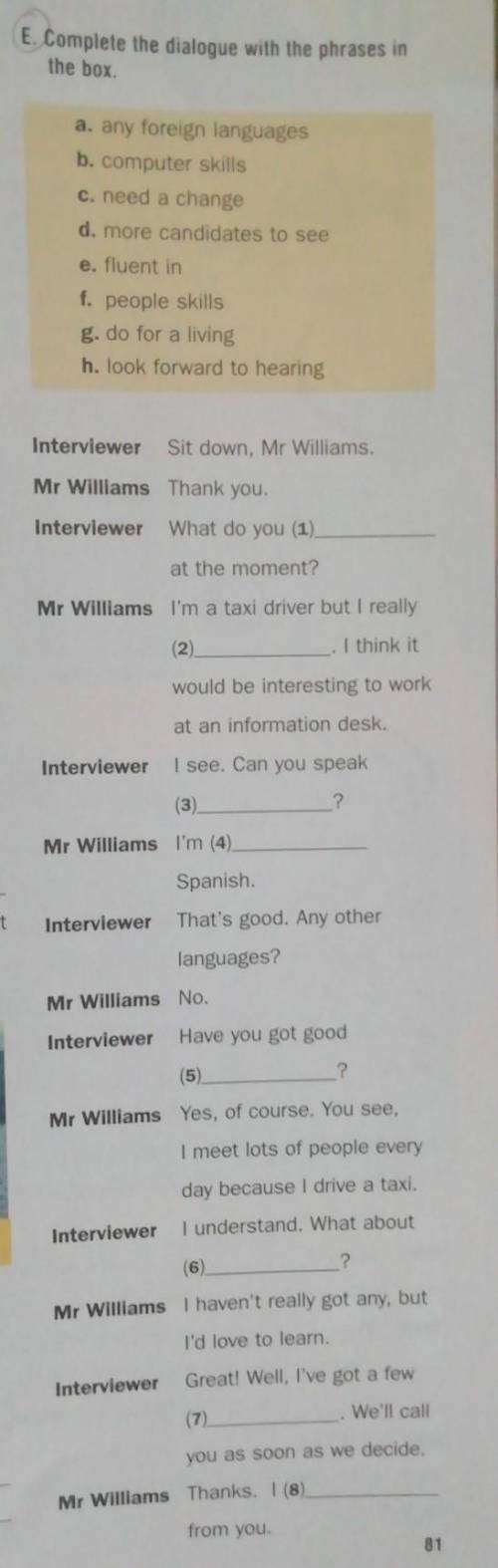 E. Complete the dialogue with the phrases in the boxa. any foreign languagesb. computer skillsc. nee