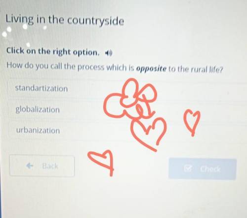 Click on the right option. 1) How do you call the process which is opposite to the rural life?standa