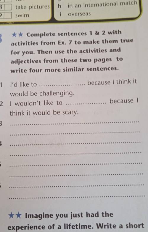 ** Complete sentences 1 & 2 with 8. activities from Ex. 7 to make them true for you, Then use th