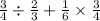 \frac{3}{4} \div \frac{2}{3} + \frac{1}{6} \times \frac{3}{4}