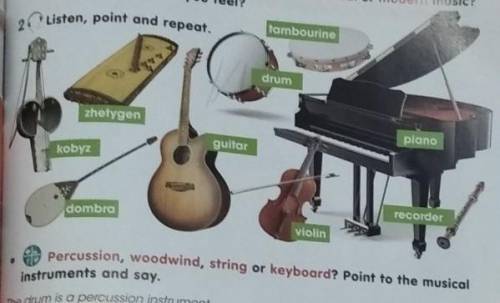 Instruments and say. Percussion, woodwind, string or keyboard? Point to the musicalnercussion iinstr