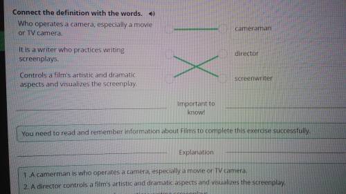 Connect the definition with the words. 0 Who operates a camera, especially a movieOL TV cameraIt is