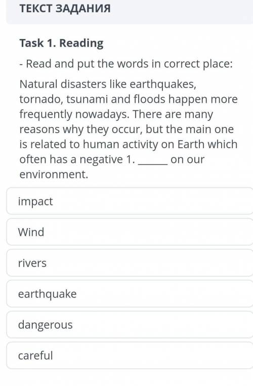 Task 1. Reading - Read and put the words in correct place: Natural disasters like earthquakes, torna