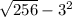 \sqrt{256} -3^{2}