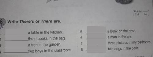 Write There's or There are.