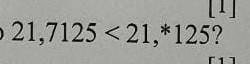 Какую цифру надо записать вместо*чтобы быполнилось неравенство21,7125<21,*125???​