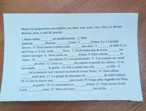 Mettez les convenables: sur, dans, sous, avec, vers, vers, chez, en, devant, derriere, pour, a cote