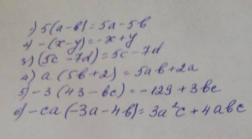 Розкрий дужки A)5•(а-b) Б)-(х-у) В)(5с-7d) Г)a•(5b+2) Д)-3•(43-bc) E)-ca•(-3a-4b)