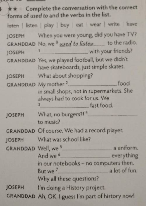 Used to p. 4 Complete the conversation with the correct forms of used to and the verbs in the list.