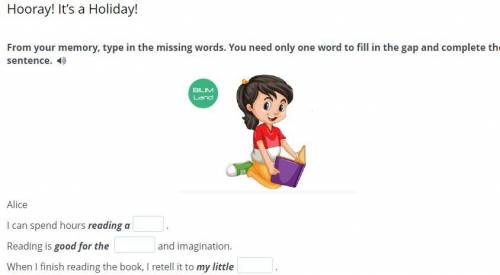 Hooray! It’s a Holiday!From your memory, type in the missing words. You need only one word to fill i