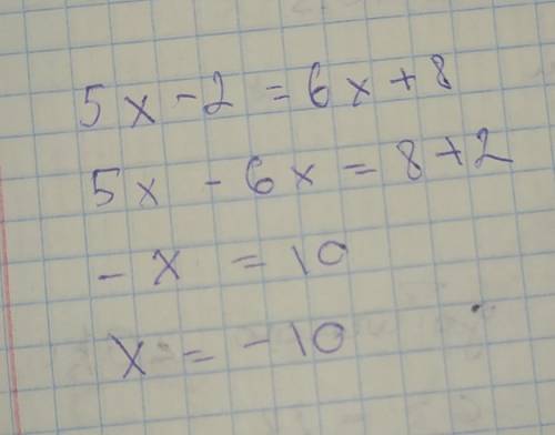 Вирішіть рівняння 5x-2=6x+8​