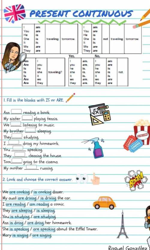 . Fill in the blanks with IS or ARE. Ann My sister Wereading weekplaying tennis.listening to music.M