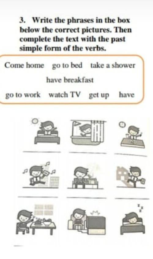 СОЧ АНГЛИСКИЙ ​до завтра надо 3. Write the phrases in the box below the correct pictures. Then compl