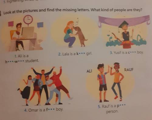 Look at the pictures and find the missing letters. What kind of people are they?​