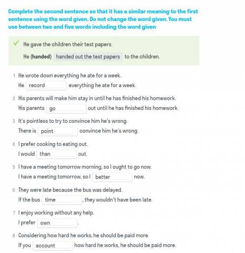 complete the second sentence so that it has a similar meaning to the first sentence using the word g