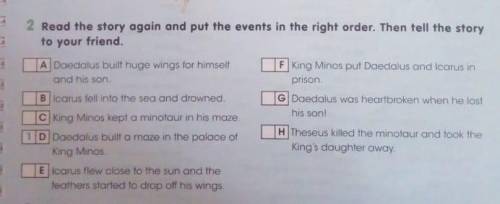 2. read the story again and put the events in the right order. then tell the story to your friend ​