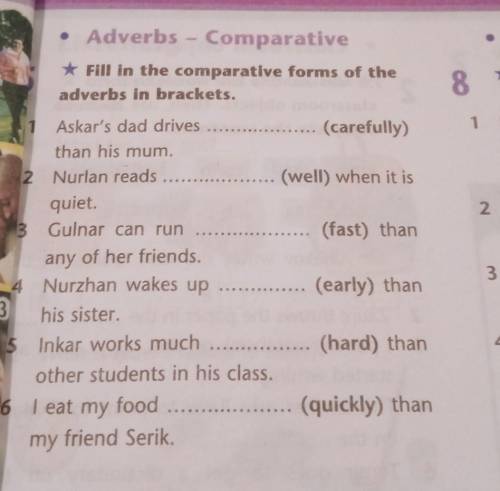 S. 1 Askar's dad drives (carefully) than his mum. 2 Nurlan reads (well) when it is quiet. 3 Gulnar