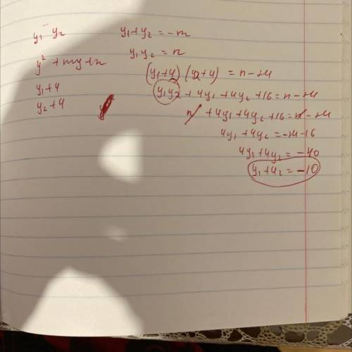 У1 и У2 корни уравнения y^2+my+n=0. Если каждый корень этого уравнения увеличить на 4 и из полученны