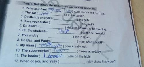 Task 3. Substitute the underlined words with pronouns. 1. Peter and Paul theire Thein) study French