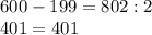 600-199=802:2\\
401=401