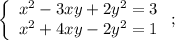 \left\{\begin{array}{c}x^2-3xy+2y^2=3\\
x^2+4xy-2y^2=1\end{array}\right;