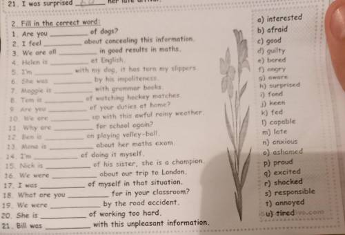 1. Are you O Are you 2. Fill in the correct word: of dogs? 2. I feel about concealing this informati