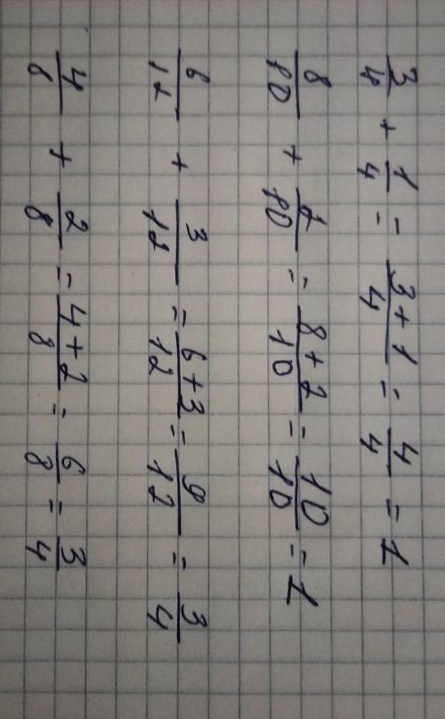 ¾+¼ 8/10+2/10 6/12+3/12 4/8+2/8
