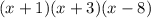 (x + 1)(x + 3)(x - 8)