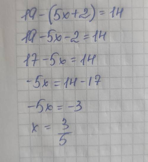 Розв'яжіть рівняння1) 19-(5x+2)=14
